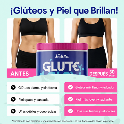 Glute Glow- En 30 días, empieza a notar la diferencia
