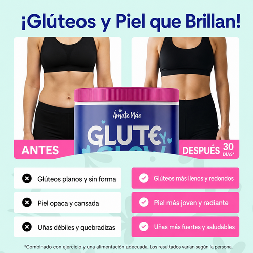 Glute Glow- En 30 días, empieza a notar la diferencia